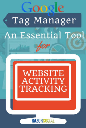 Google Tag Manager- An Essential Tool for Website Activity Tracking