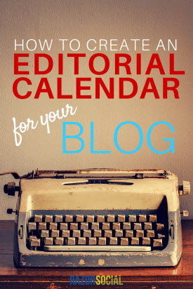 How to Create and Editorial Calendar for your Blog 