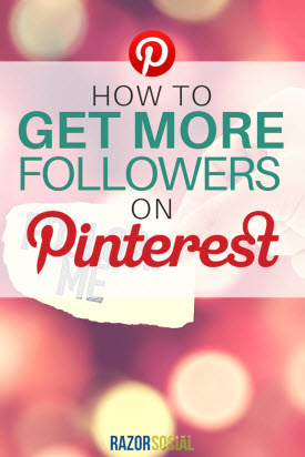 How to Get More Followers on Pinterest