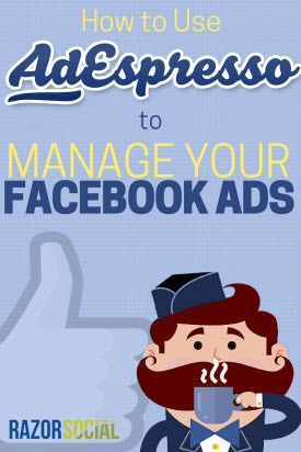 How to use AdEspresso to Manage Your Facebook Ads